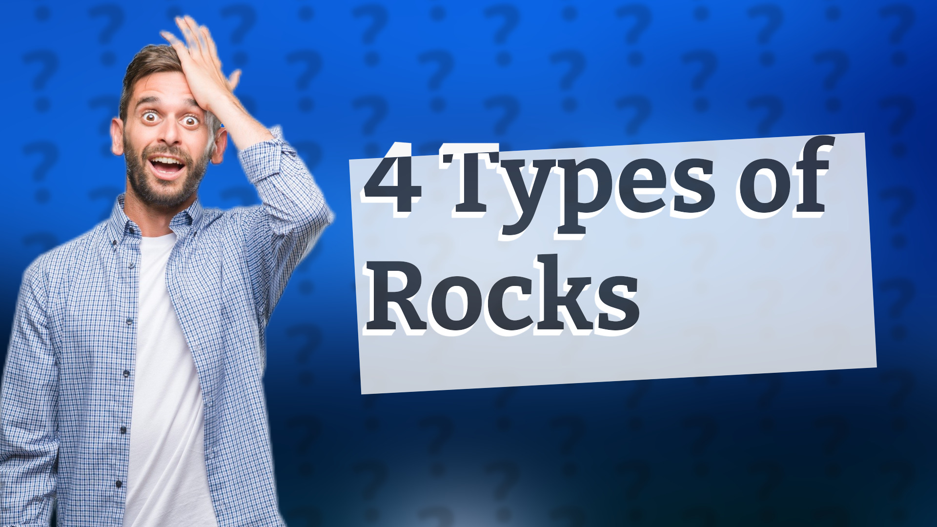 4 Types of Rocks