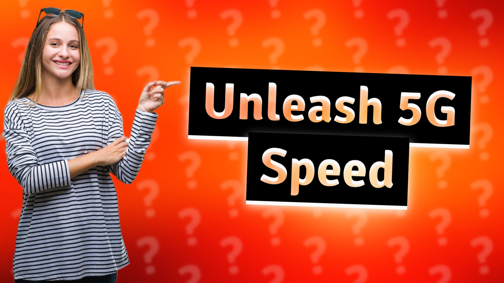 Unleash 5G Speed