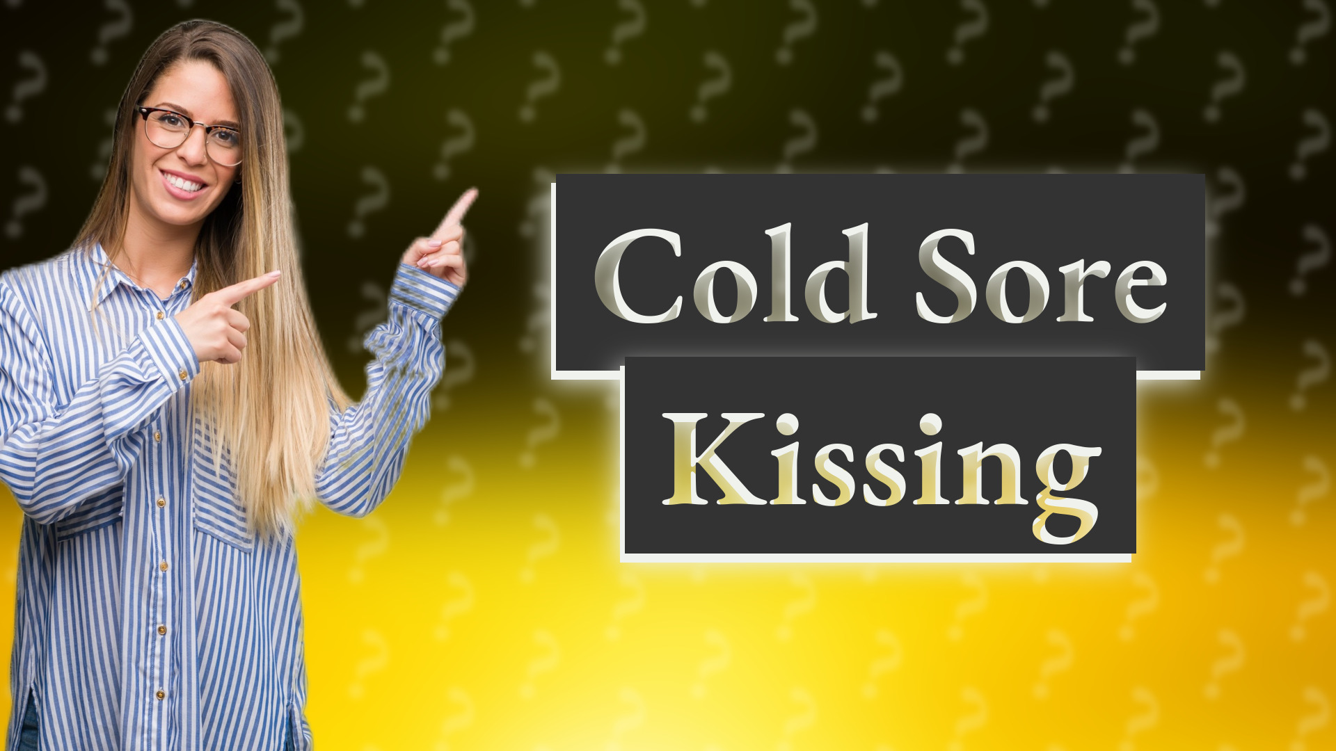Cold Sore Kissing