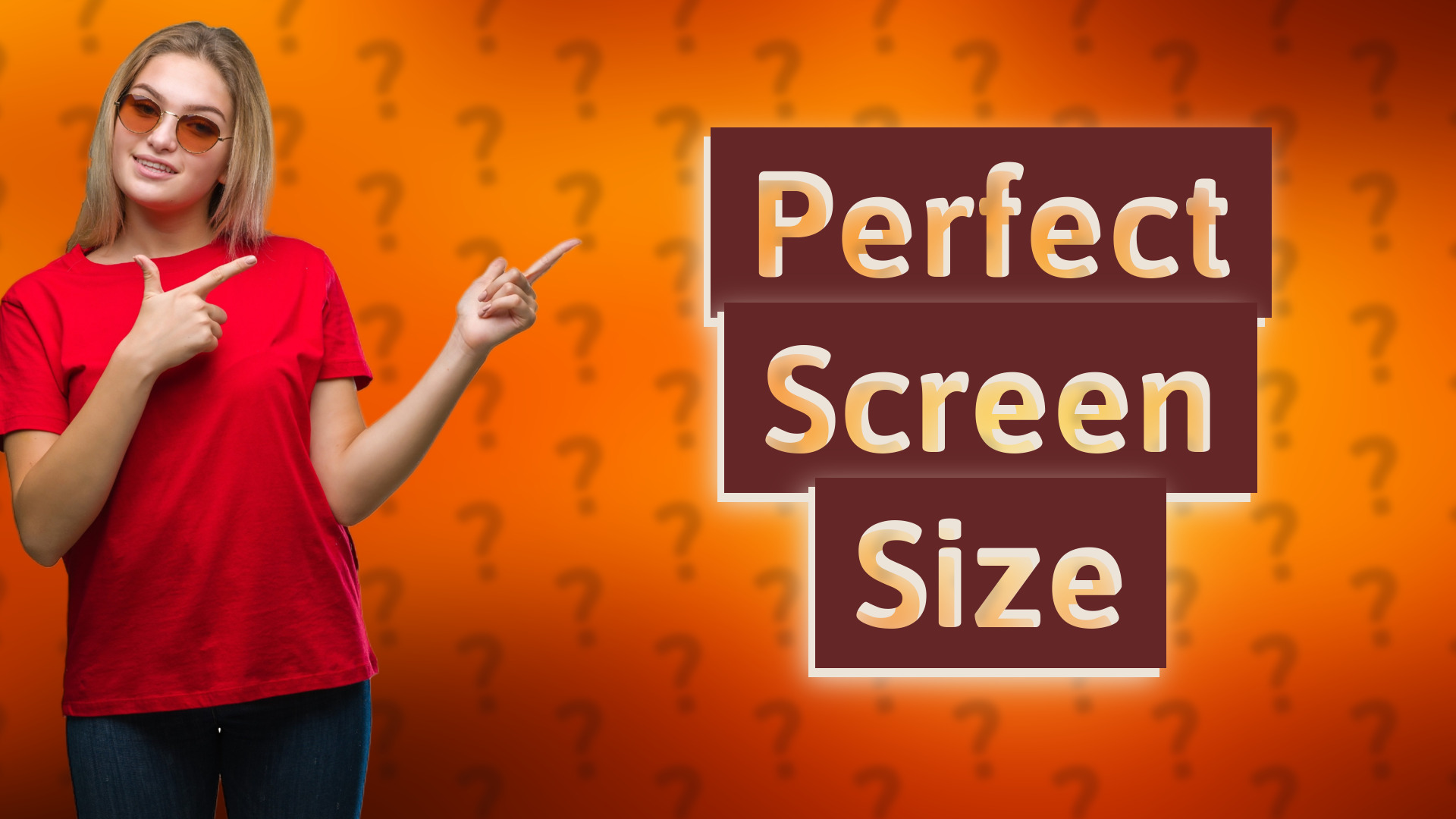Perfect Screen Size
