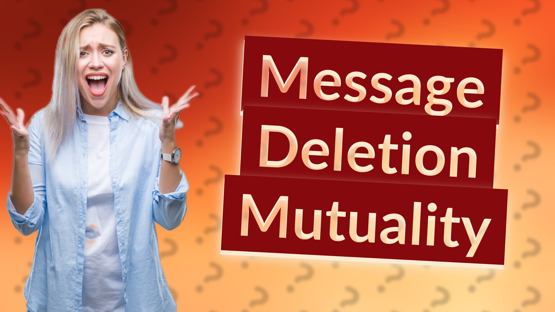 Message Deletion Mutuality