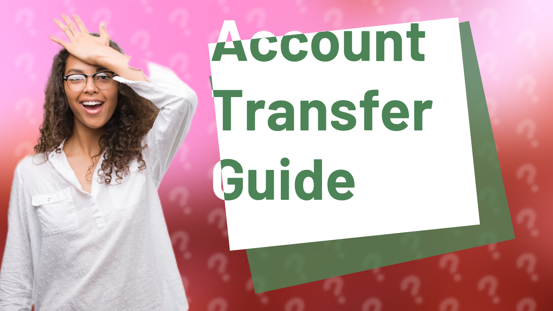 Account Transfer Guide