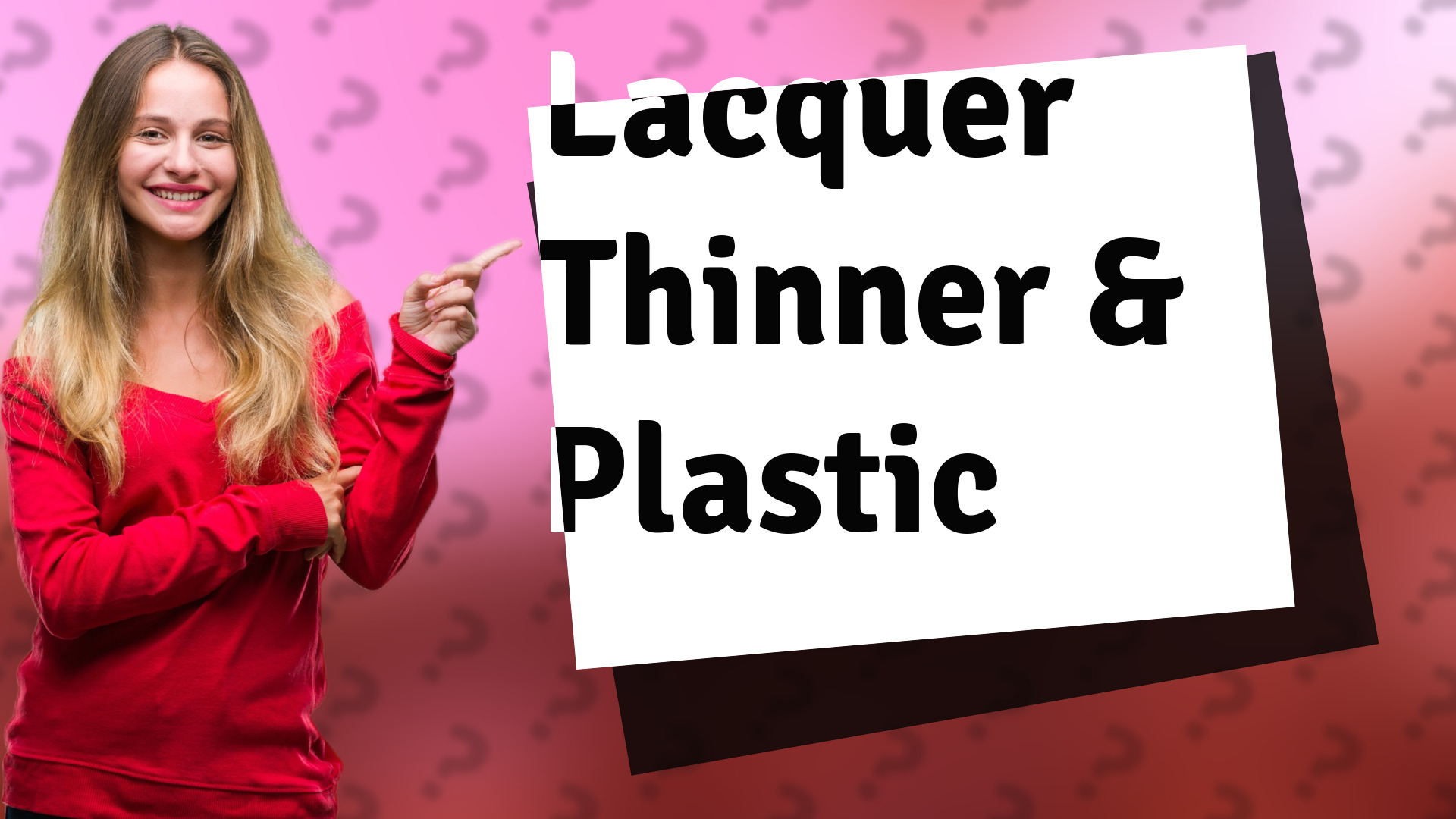 Lacquer Thinner & Plastic