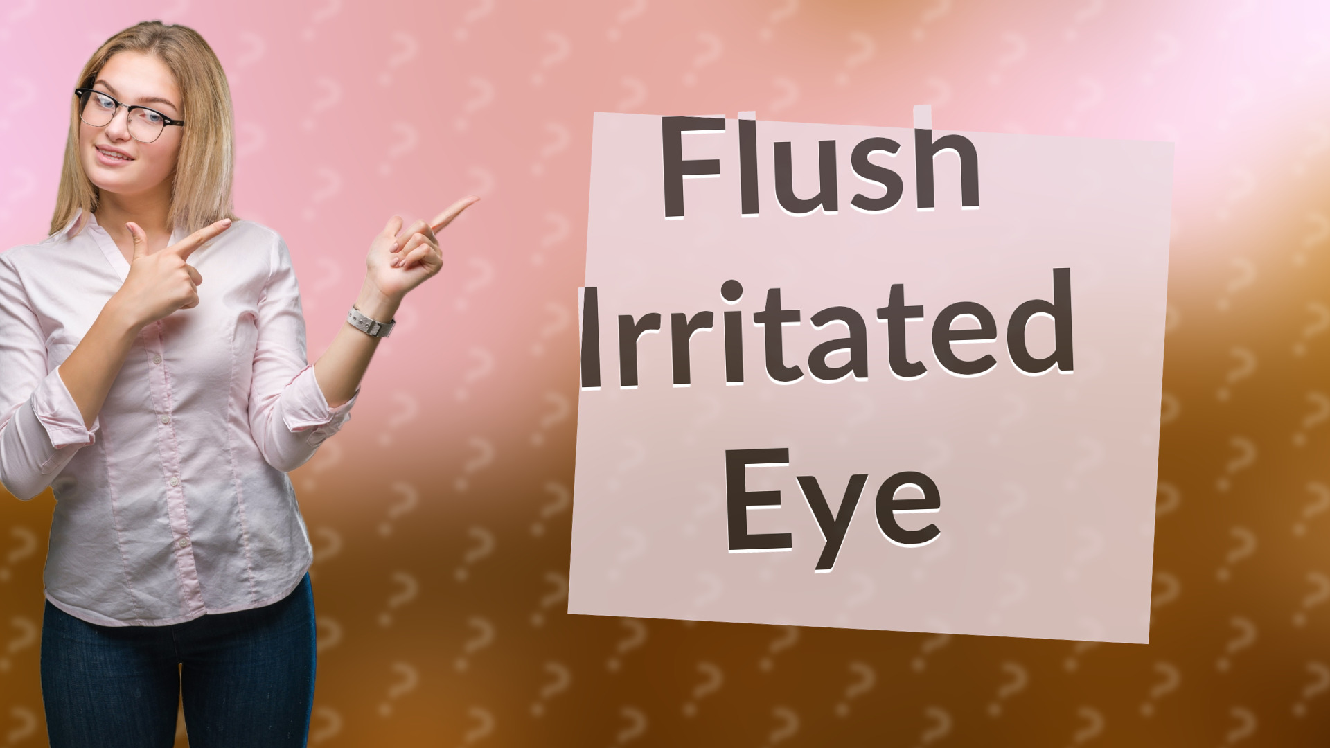 Flush Irritated Eye