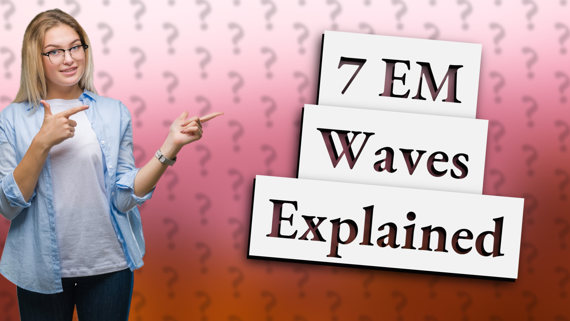 7 EM Waves Explained