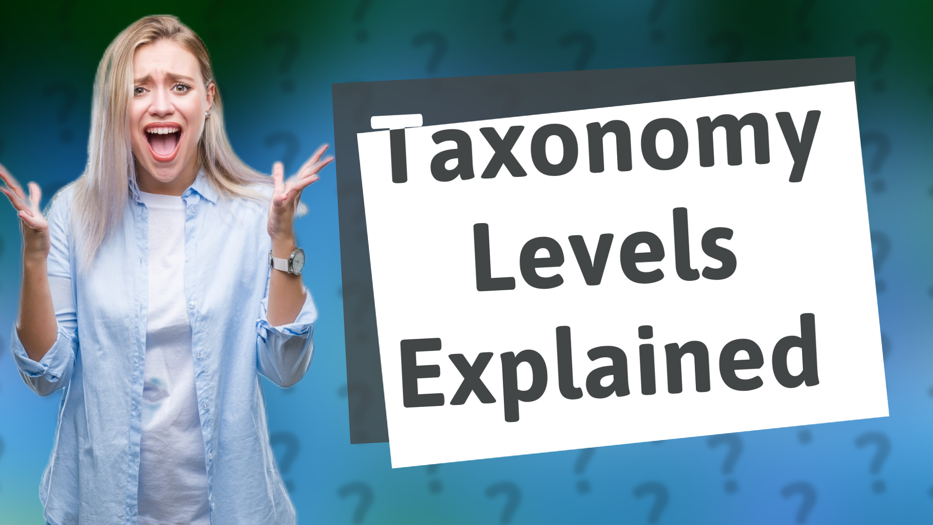 Taxonomy Levels Explained