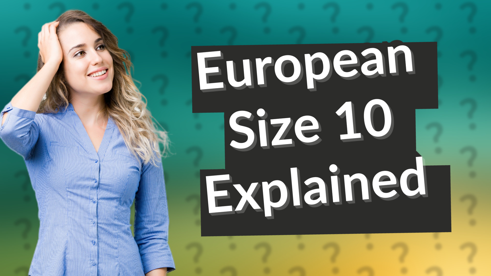 European Size 10 Explained