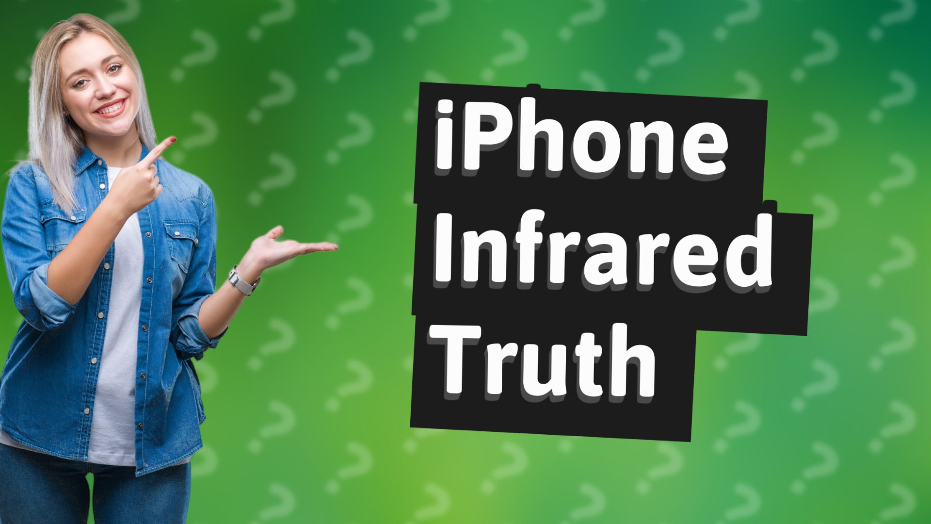 iPhone Infrared Truth