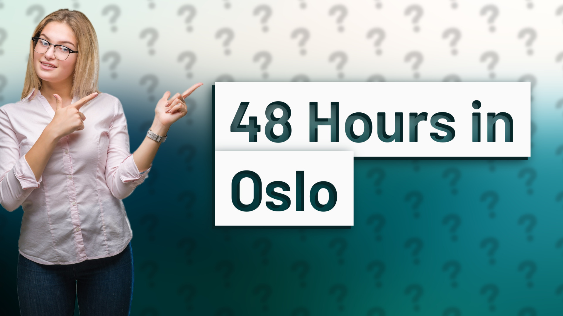 48 Hours in Oslo