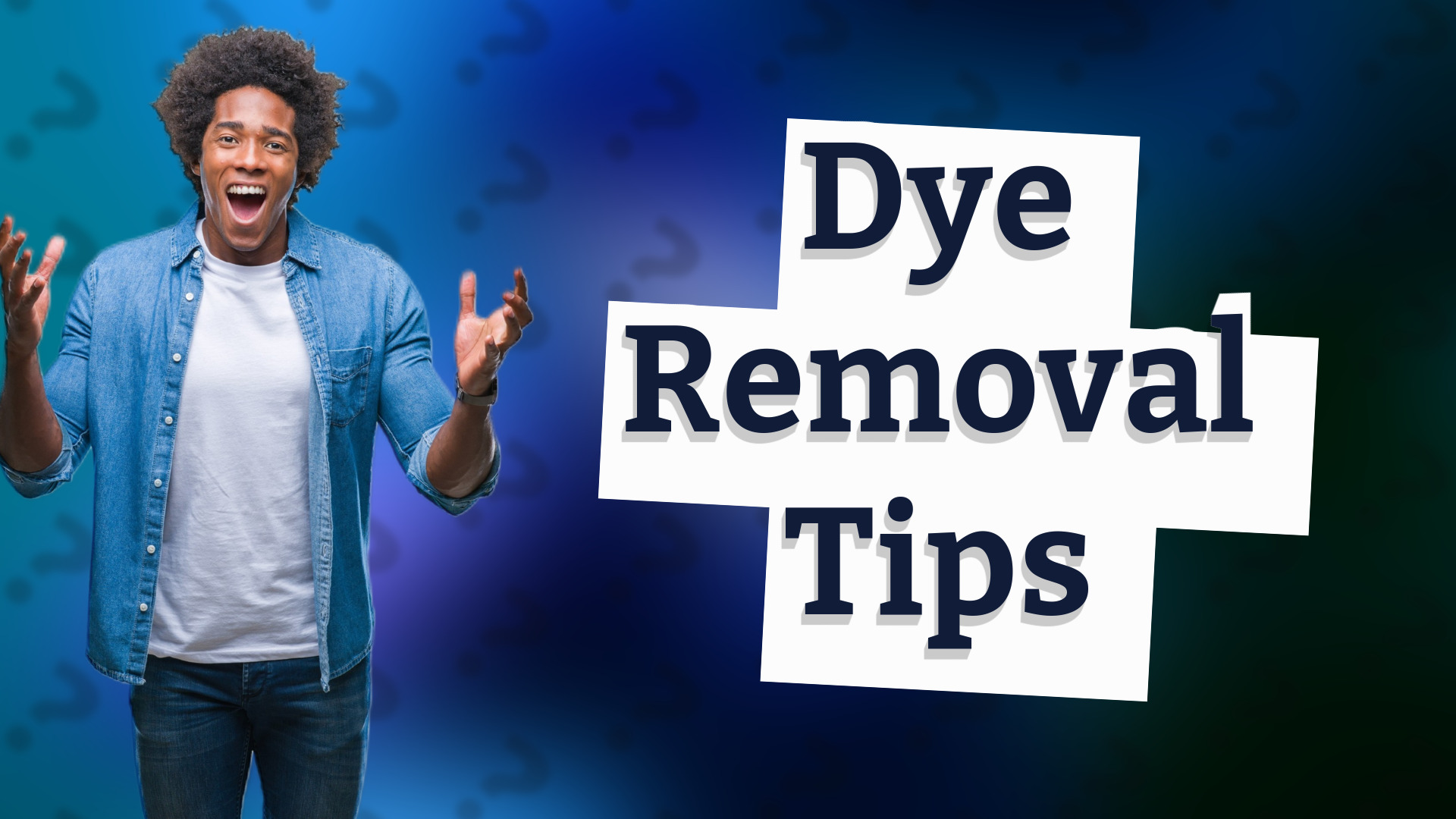 Dye Removal Tips