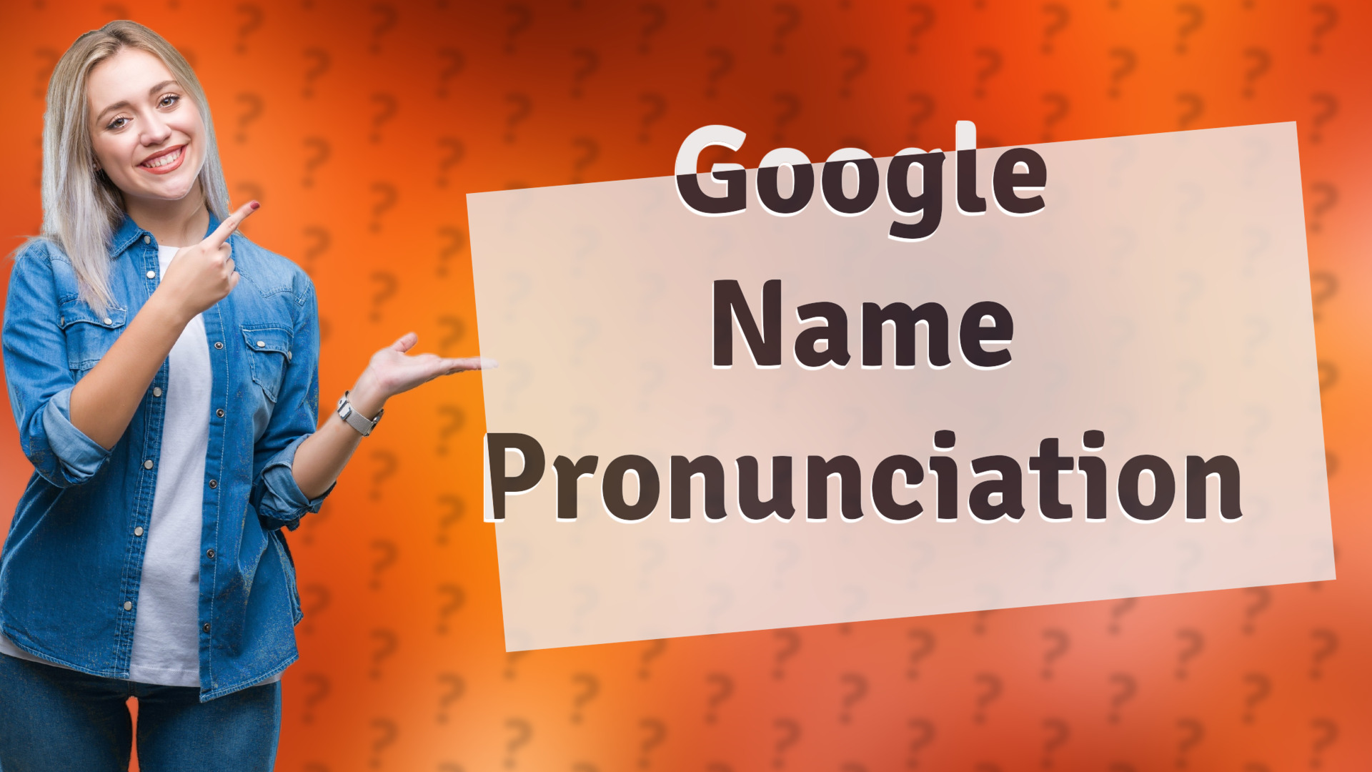 Google Name Pronunciation