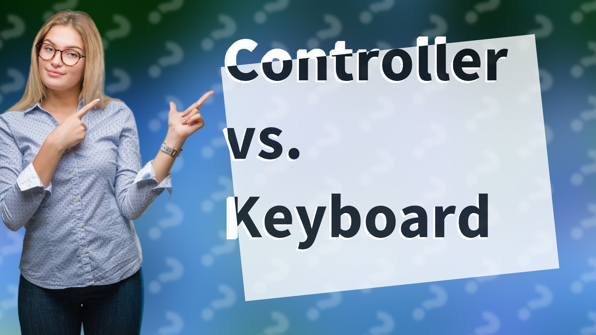 Controller vs. Keyboard