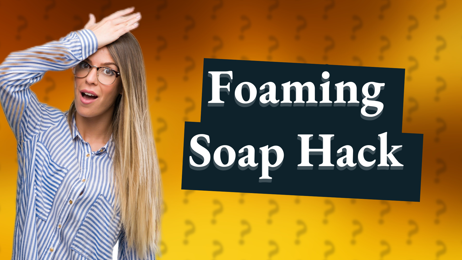 Foaming Soap Hack