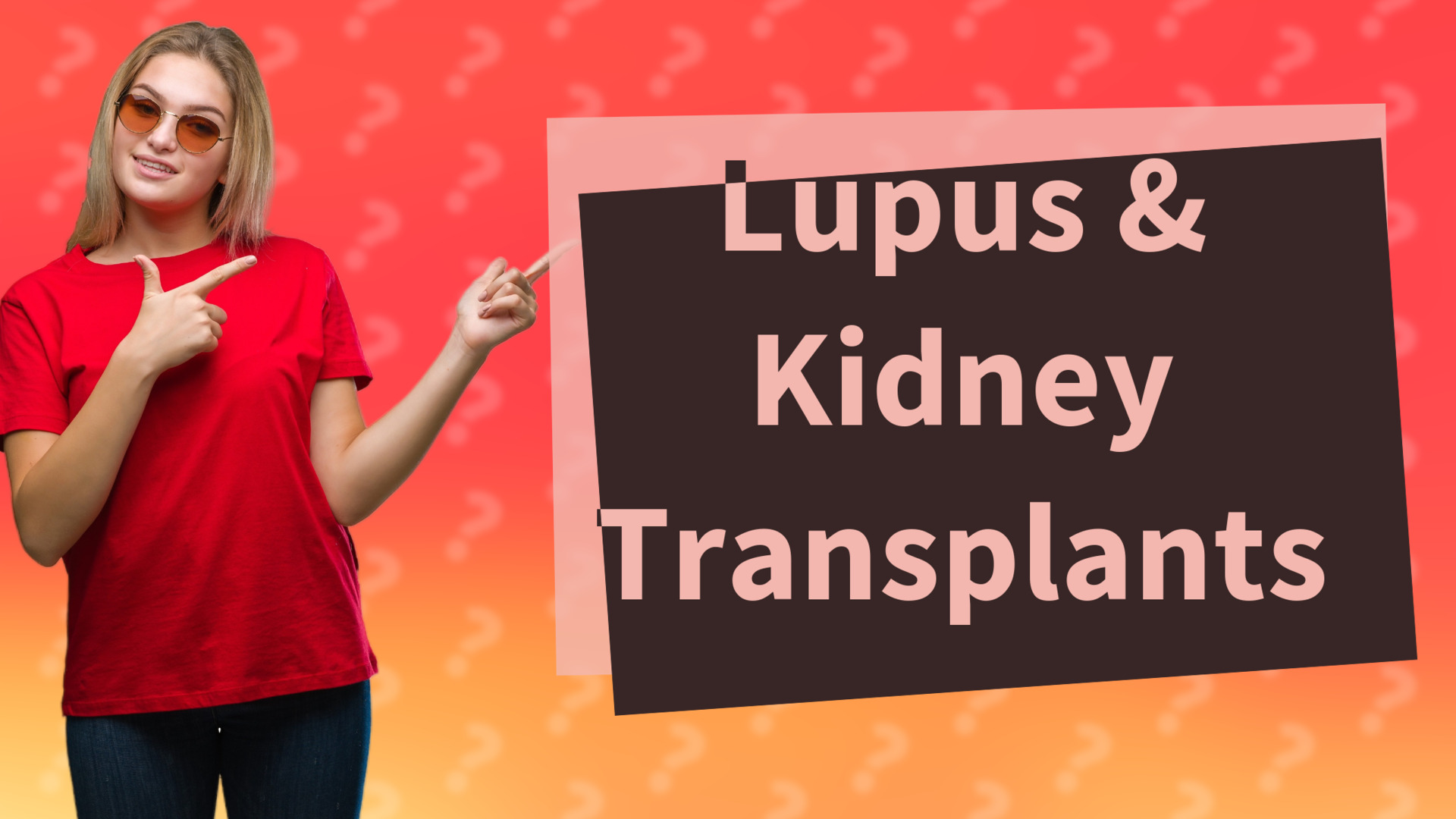 Lupus & Kidney Transplants