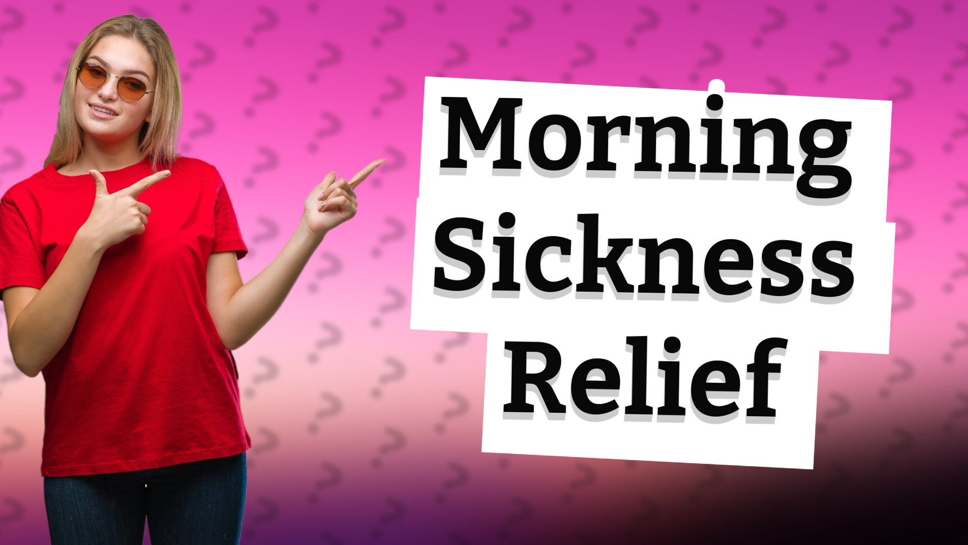 Morning Sickness Relief