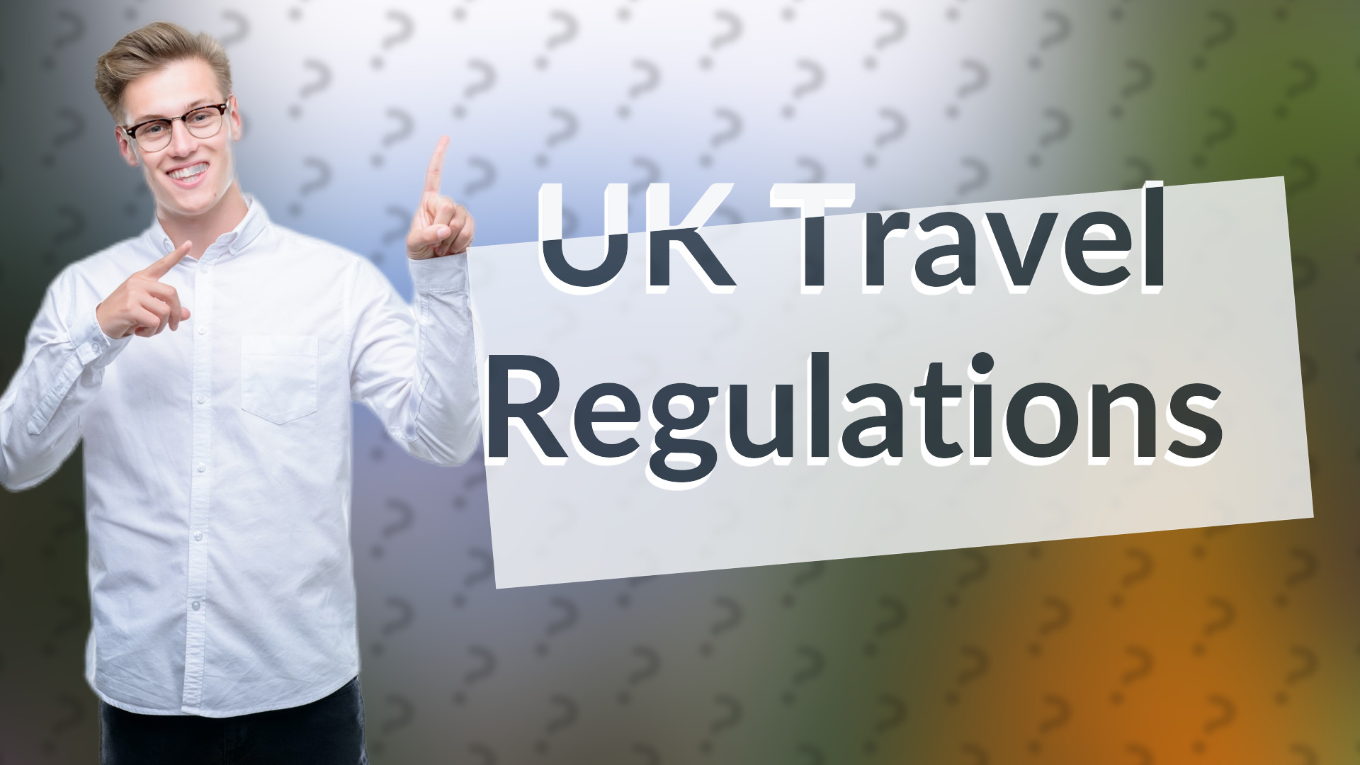 UK Travel Regulations