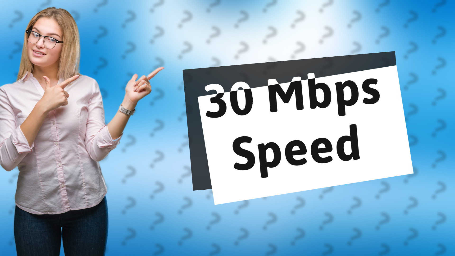 30 Mbps Speed