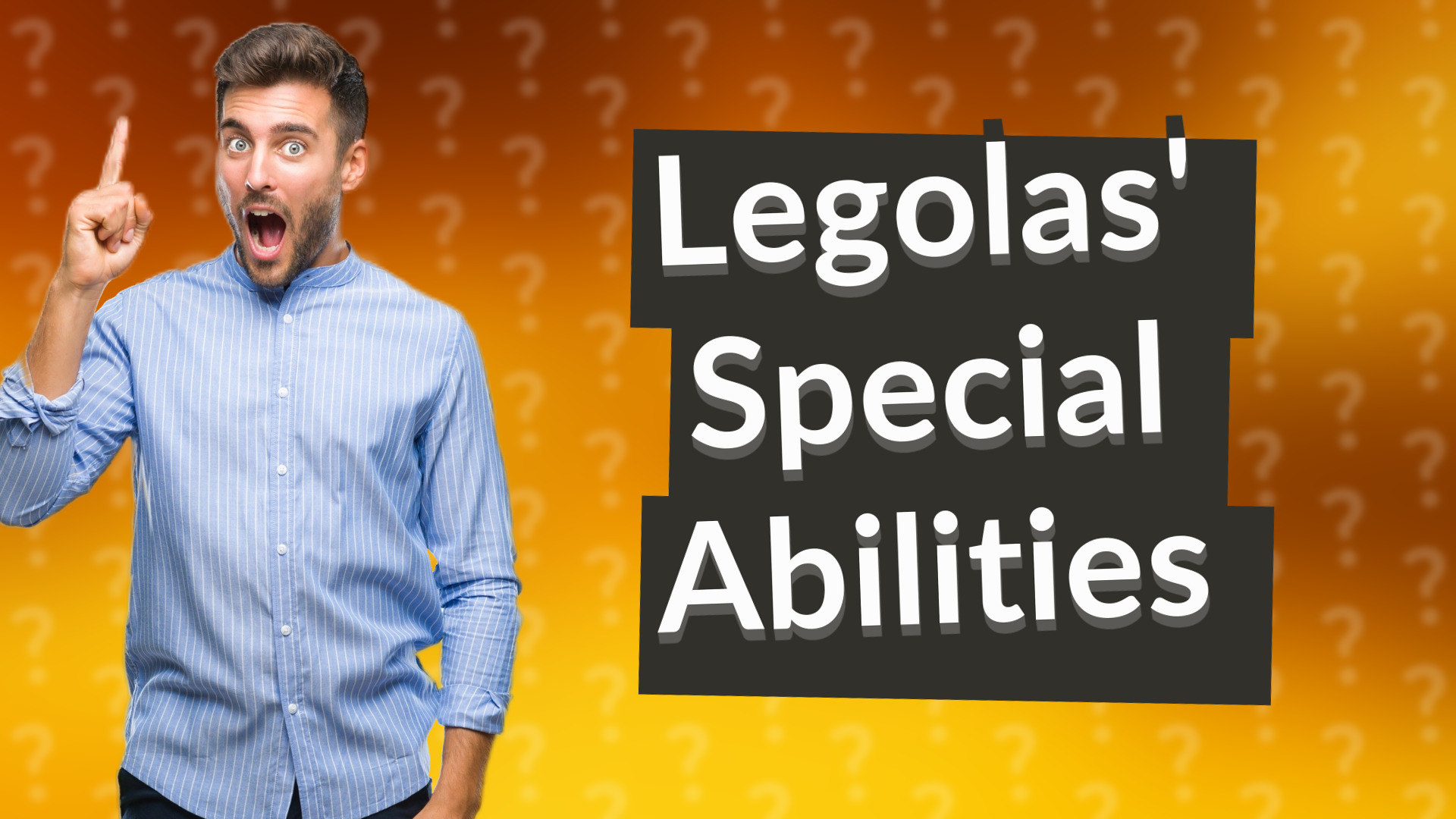Legolas' Special Abilities