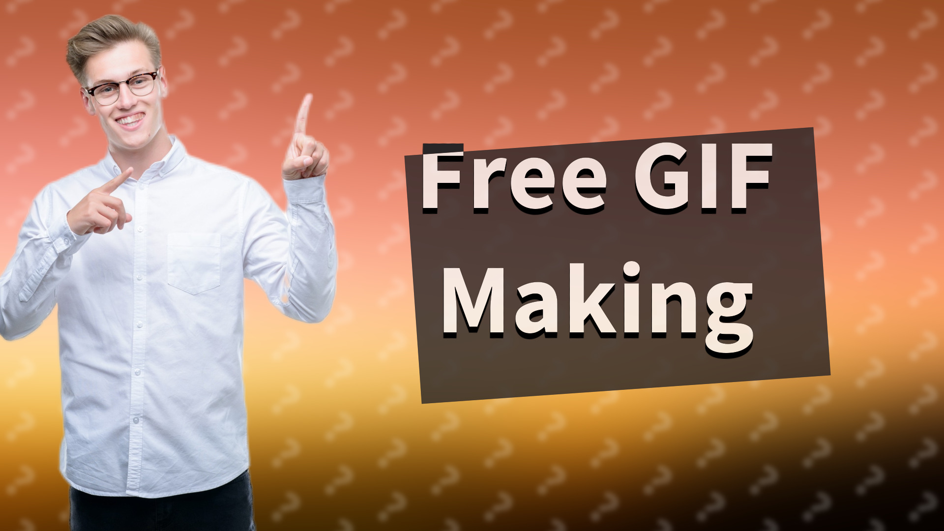 Free GIF Making