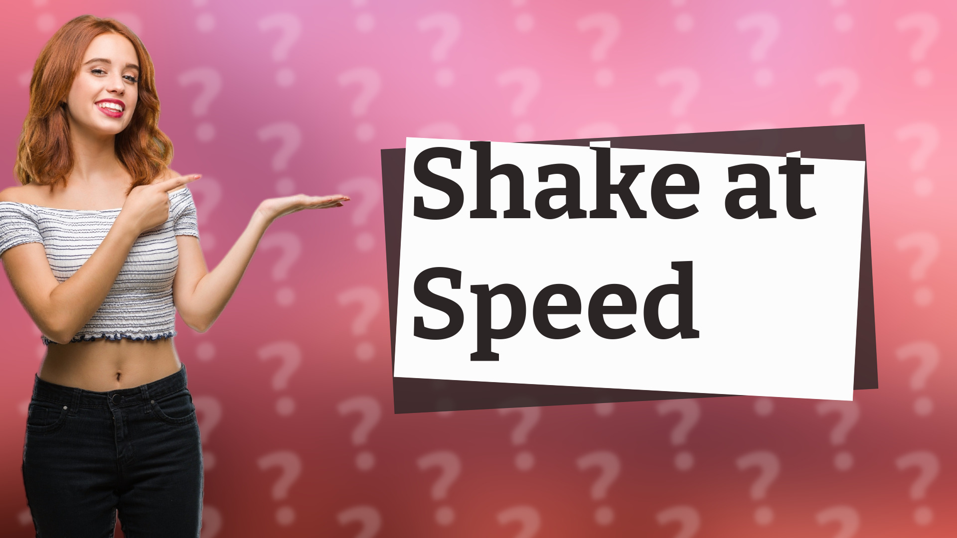 Shake at Speed