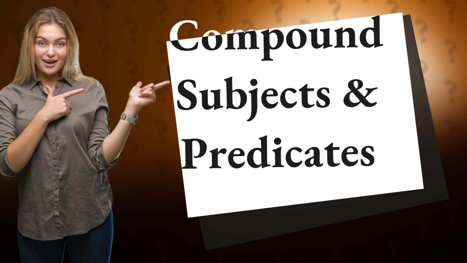 Compound Subjects & Predicates
