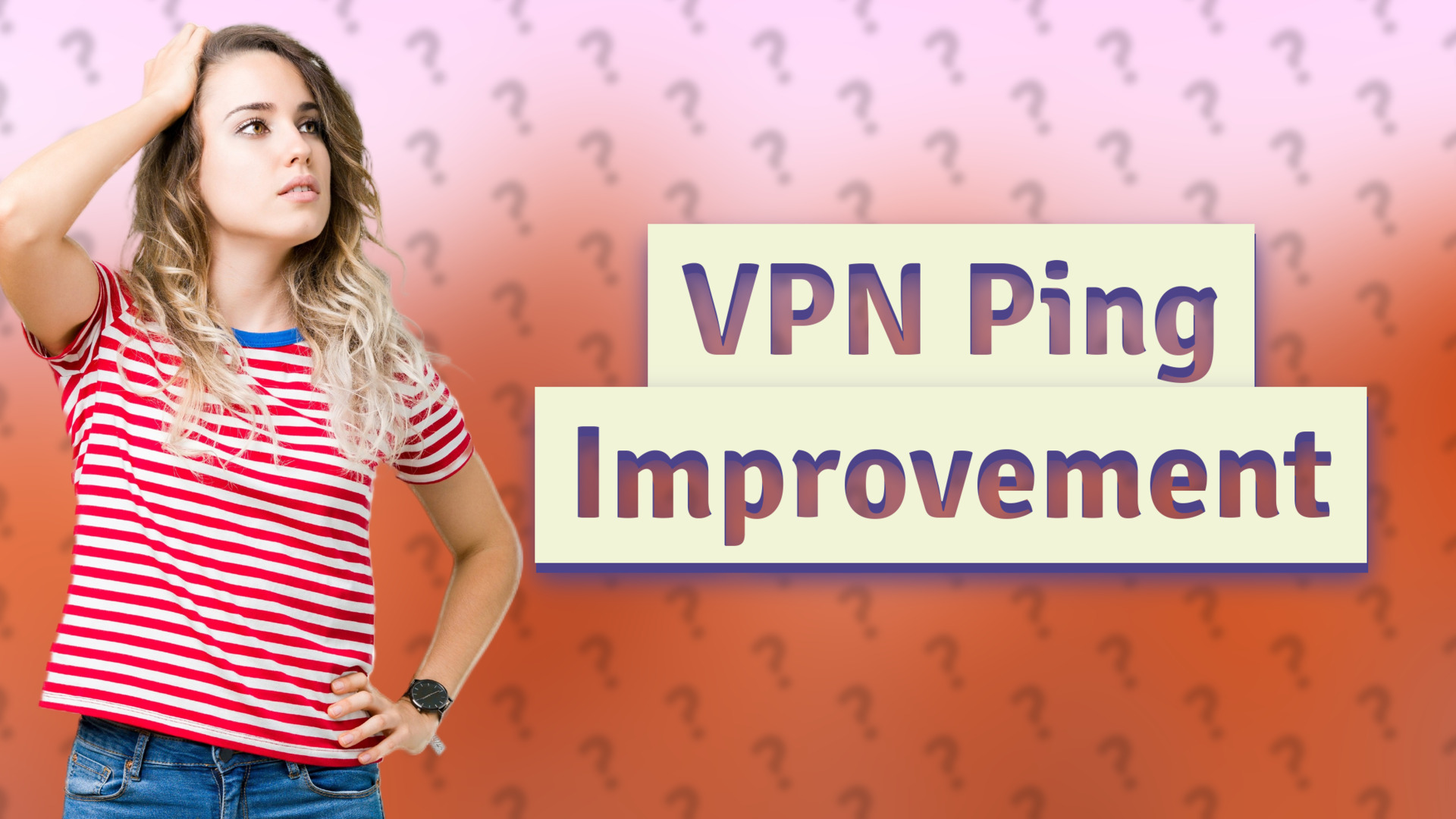 VPN Ping Improvement