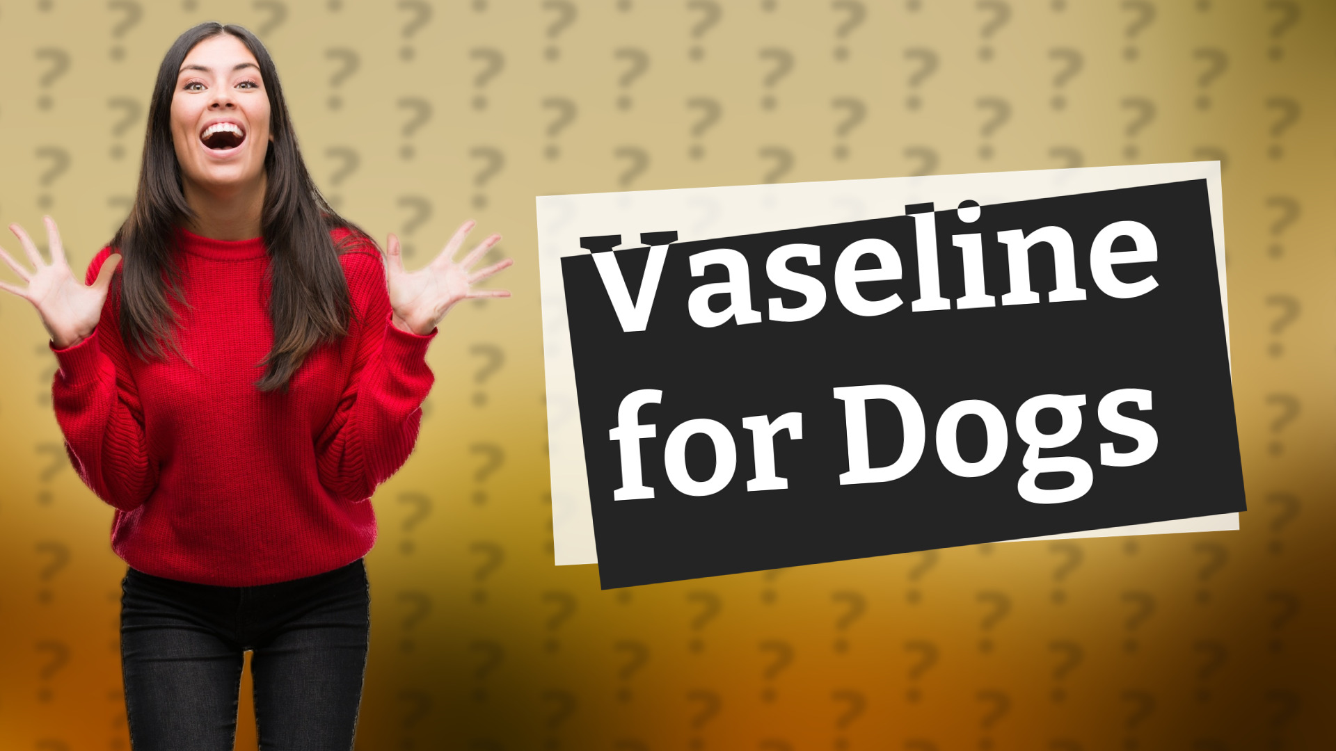 Vaseline for Dogs
