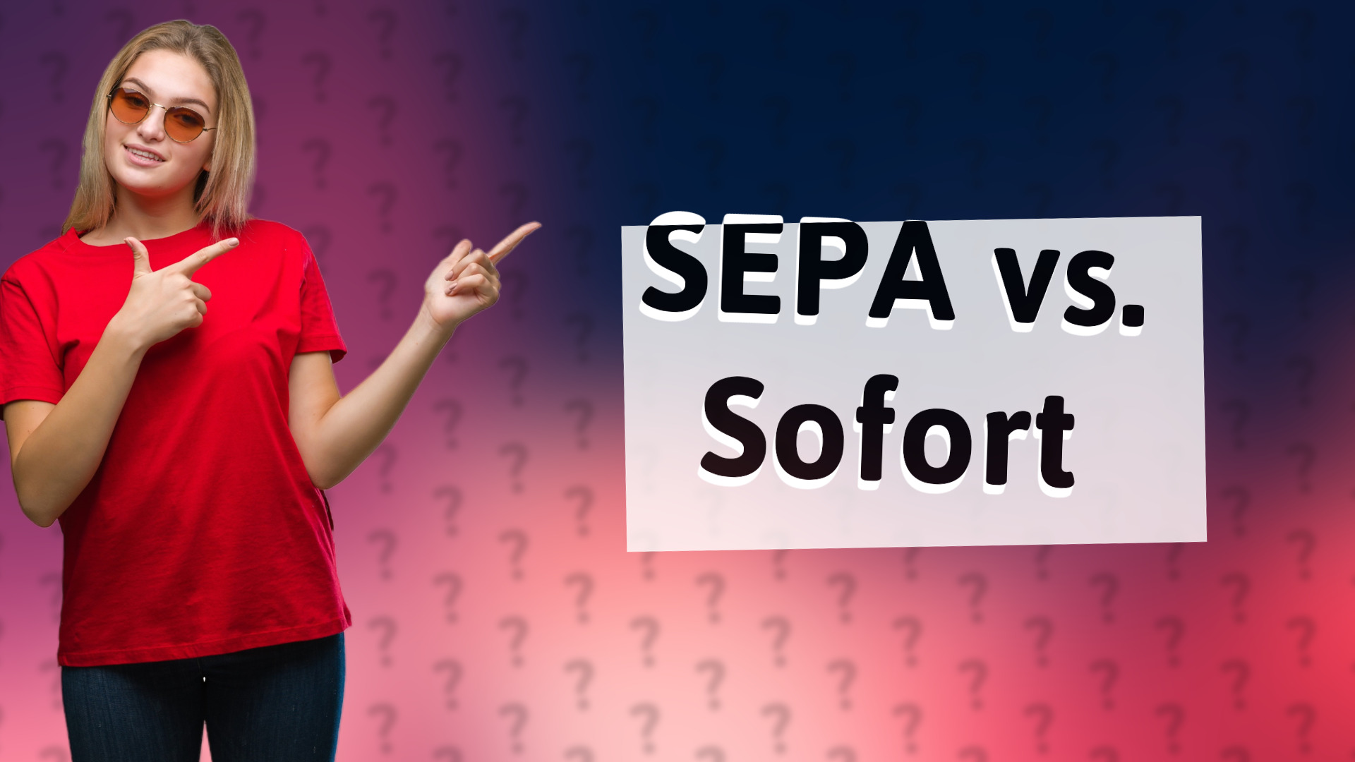 SEPA vs. Sofort