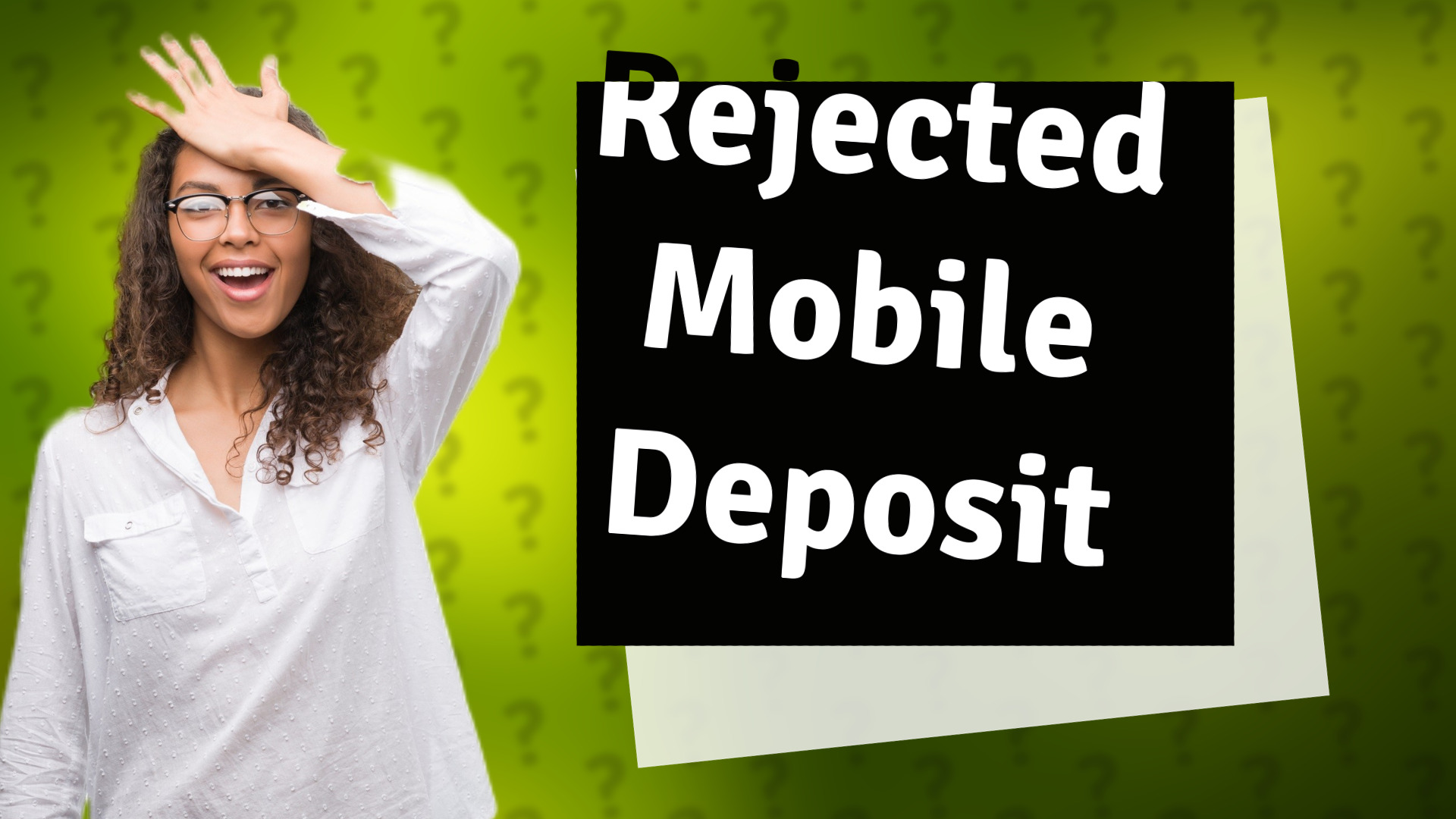 Rejected Mobile Deposit