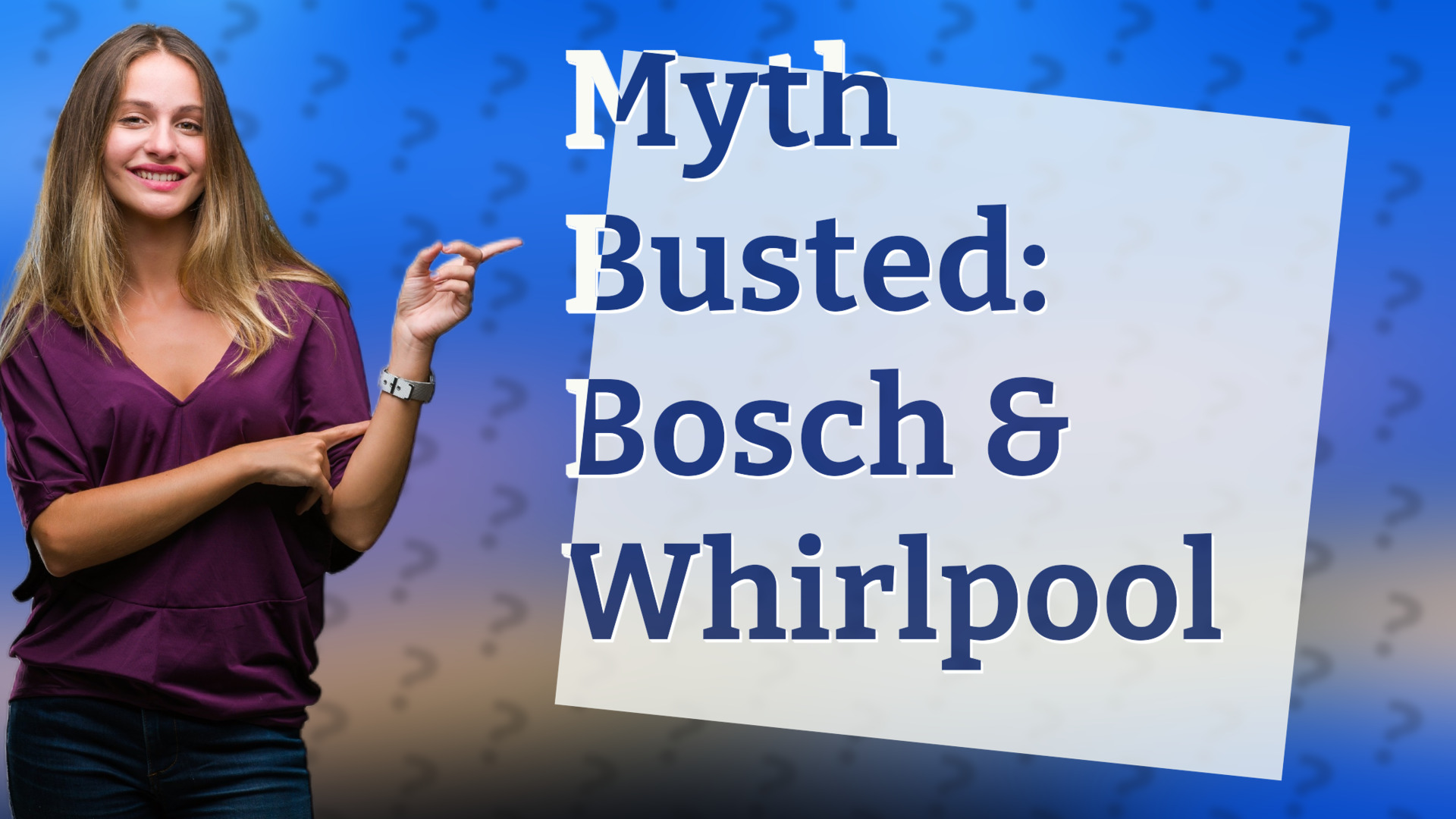 Myth Busted: Bosch & Whirlpool