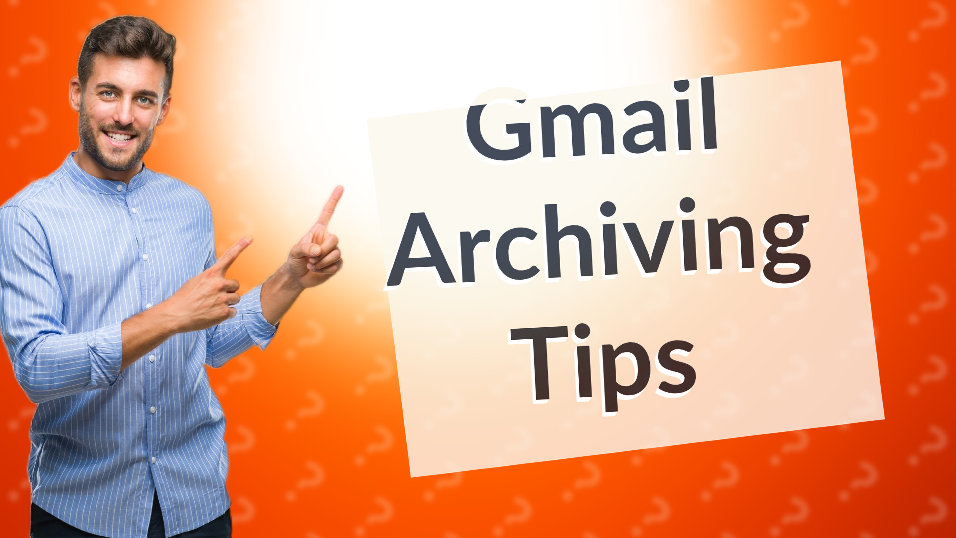 Gmail Archiving Tips