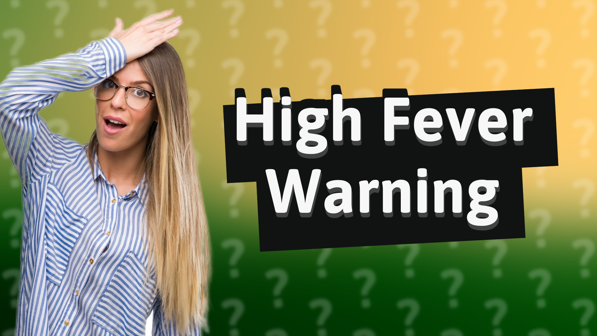 High Fever Warning