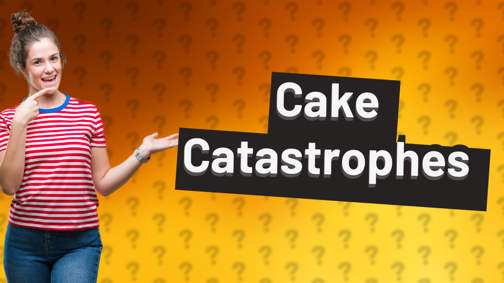 Cake Catastrophes