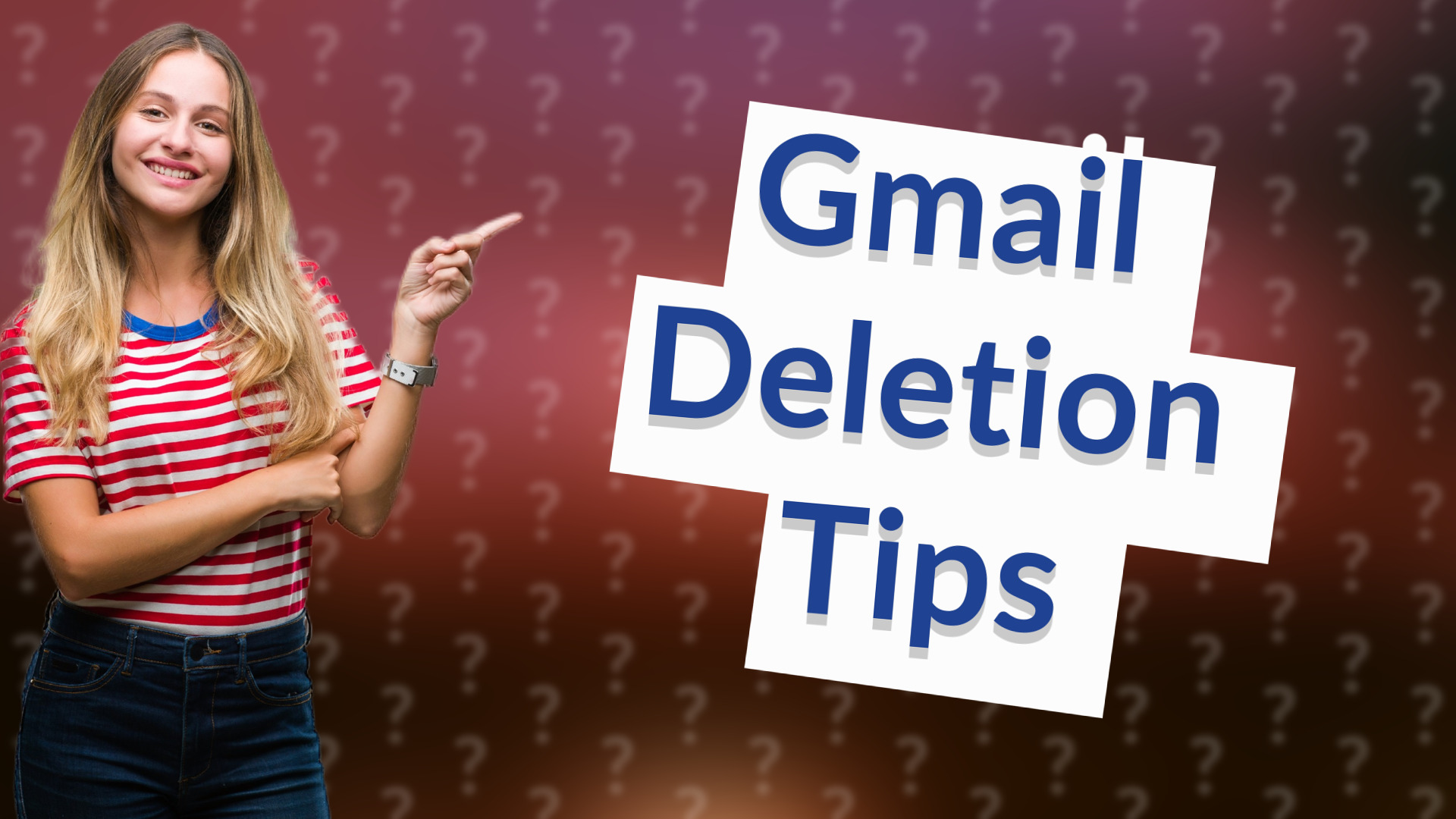 Gmail Deletion Tips