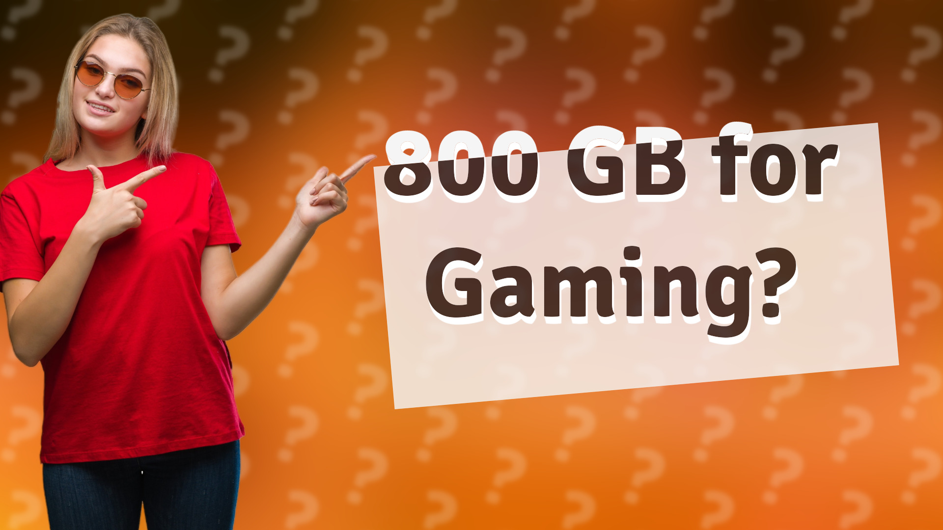 800 GB for Gaming?