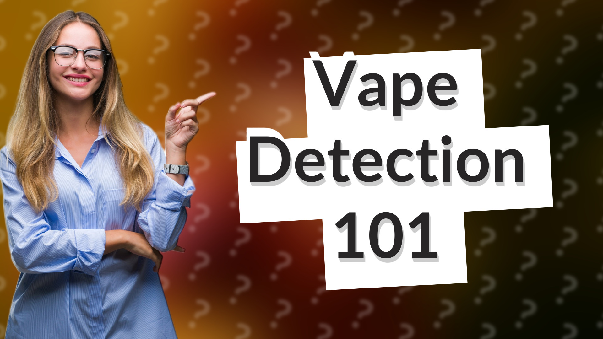 Vape Detection 101