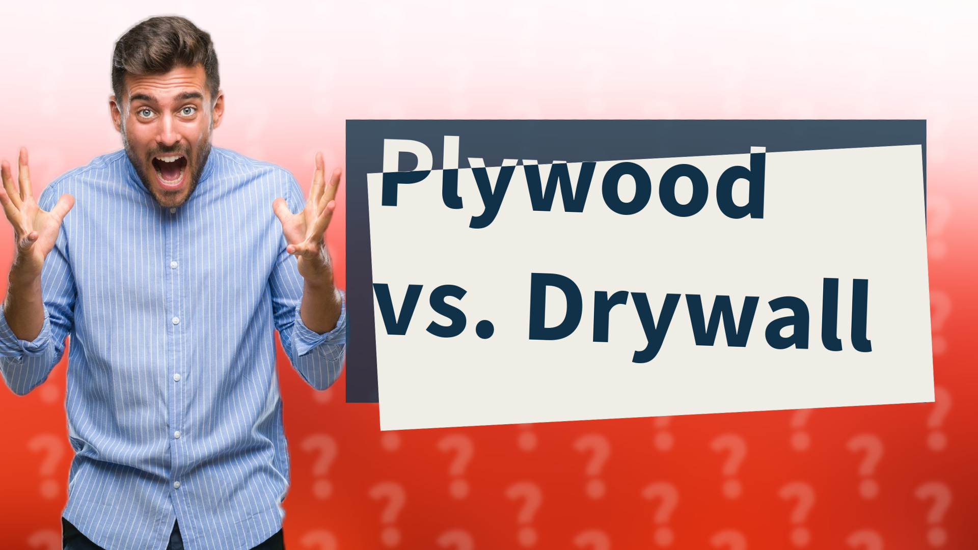 Plywood vs. Drywall