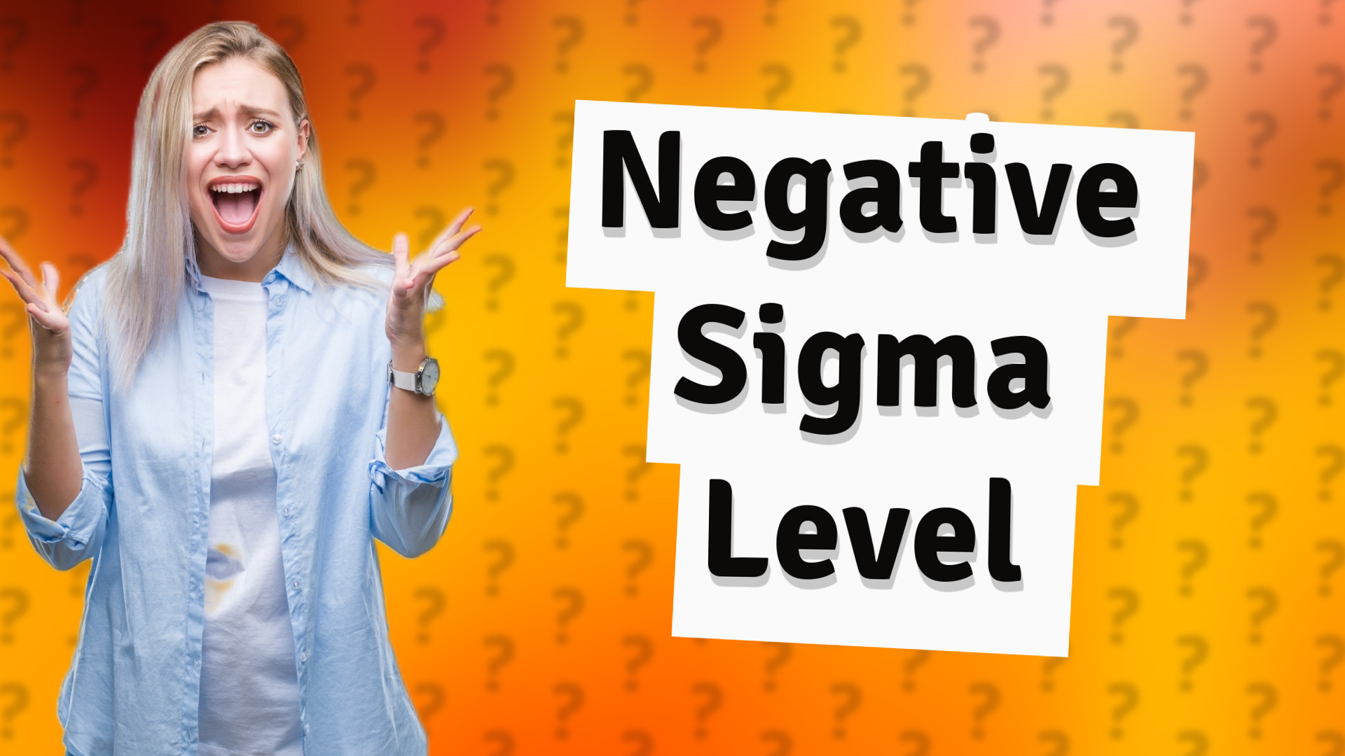 Negative Sigma Level