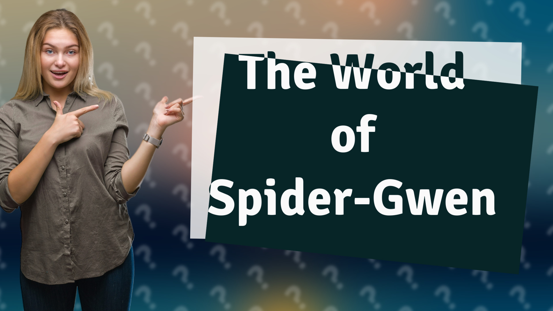 The World of Spider-Gwen