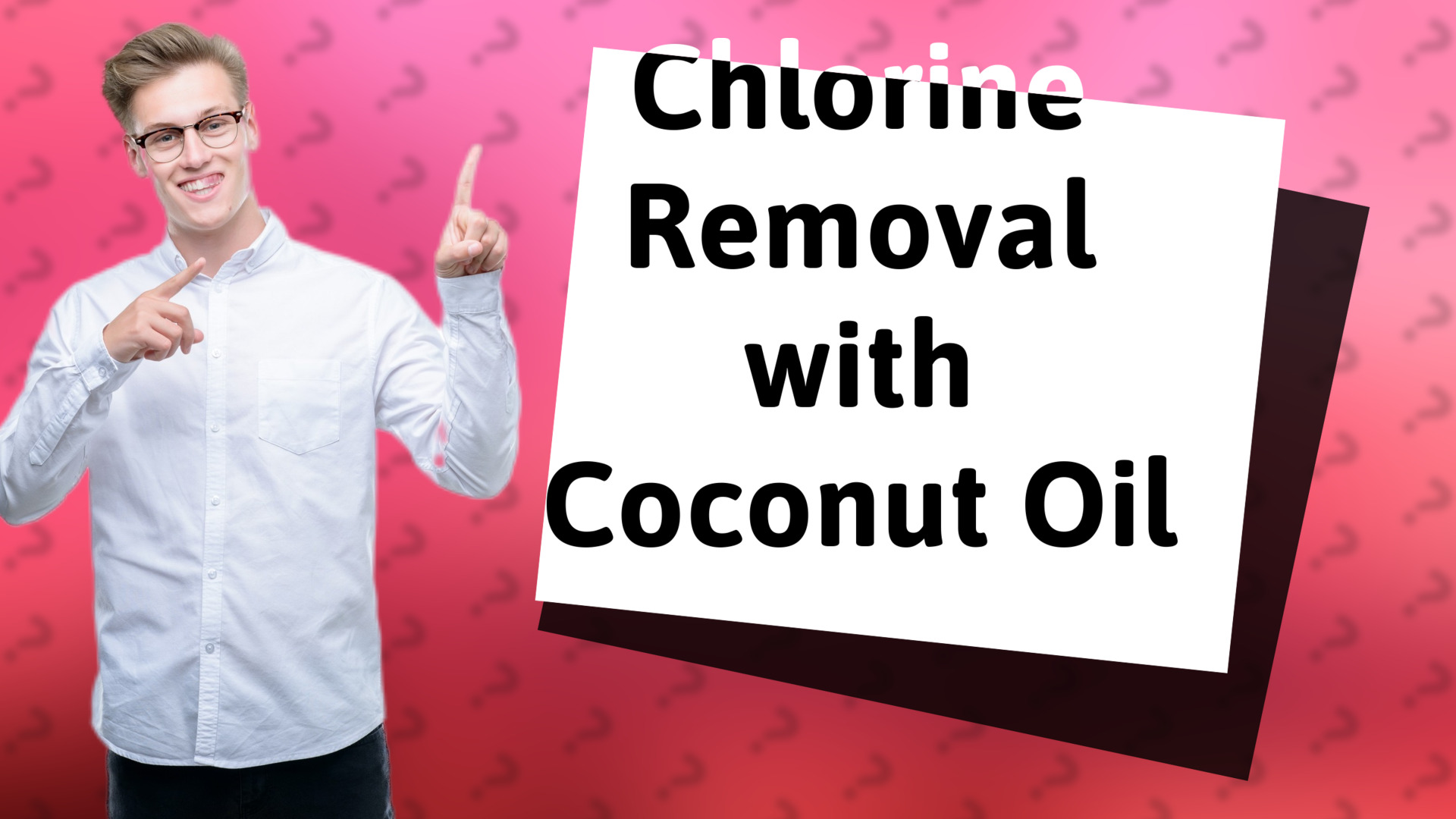 Chlorine Removal with Coconut Oil