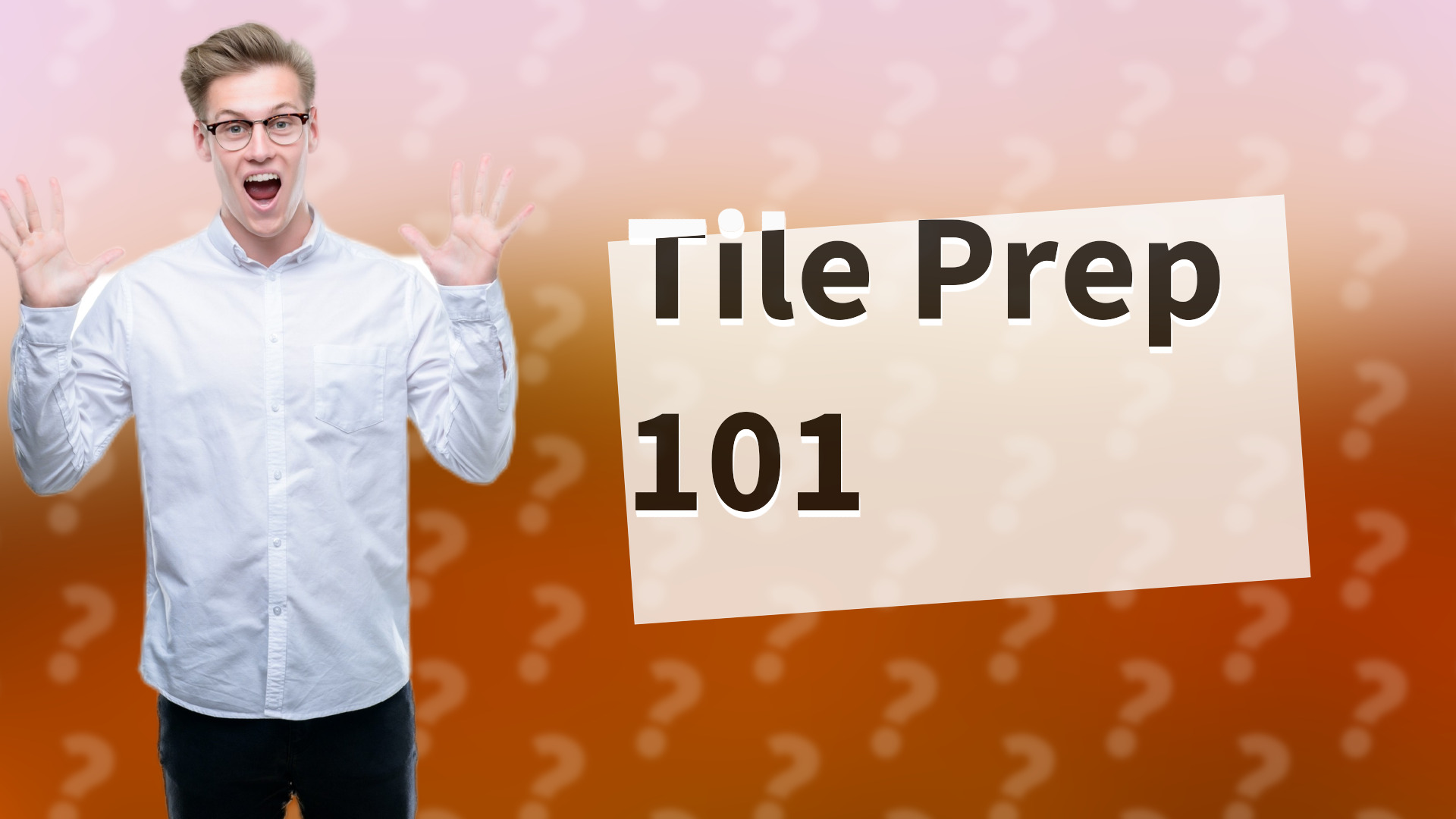 Tile Prep 101
