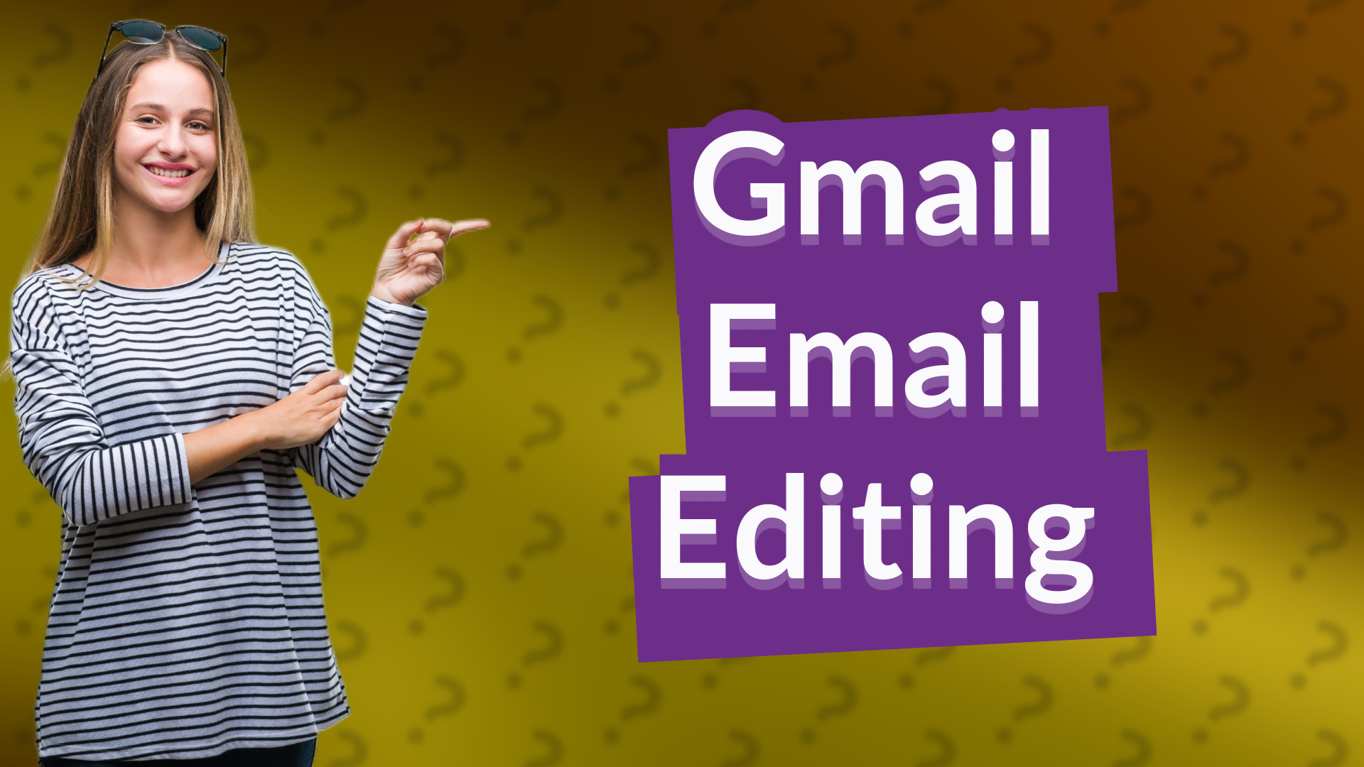 Gmail Email Editing