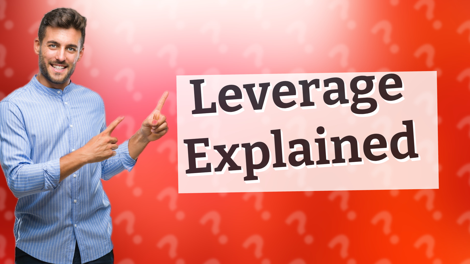Leverage Explained