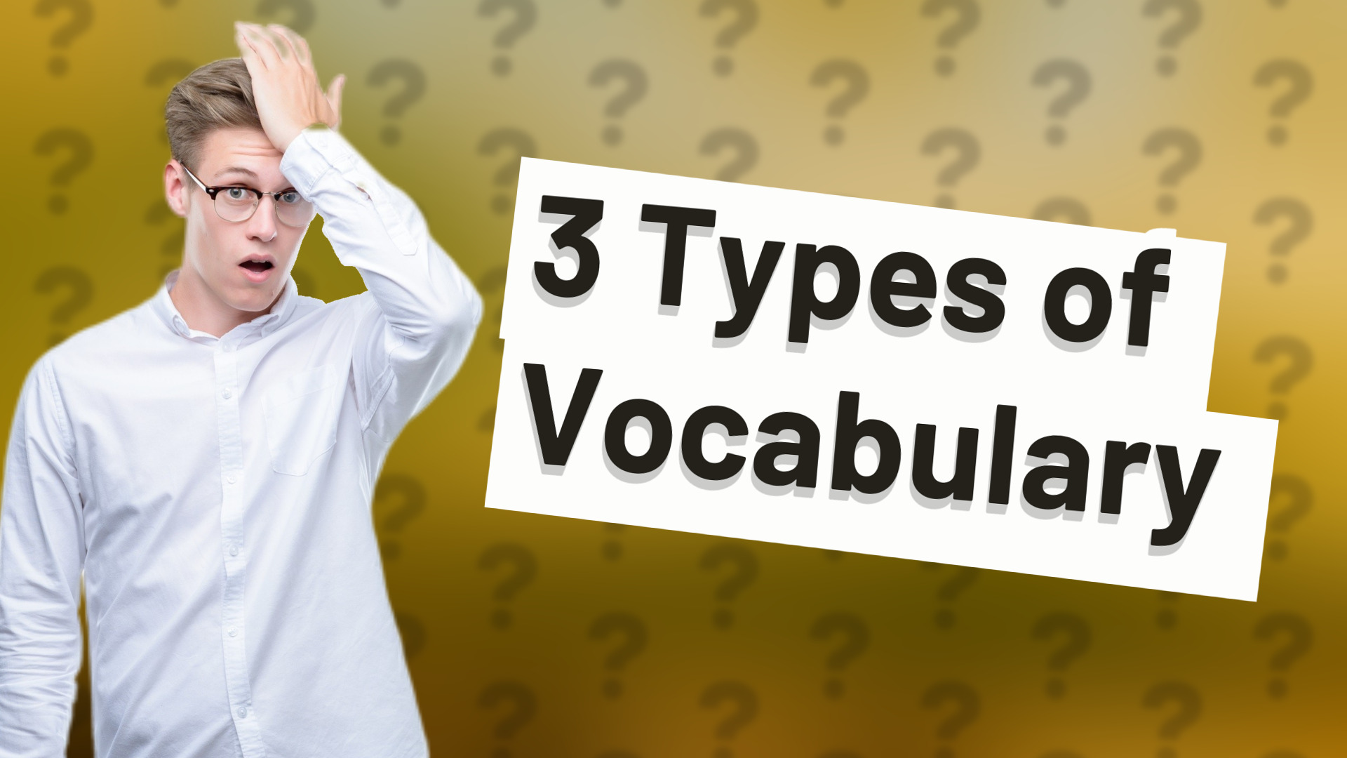 3 Types of Vocabulary