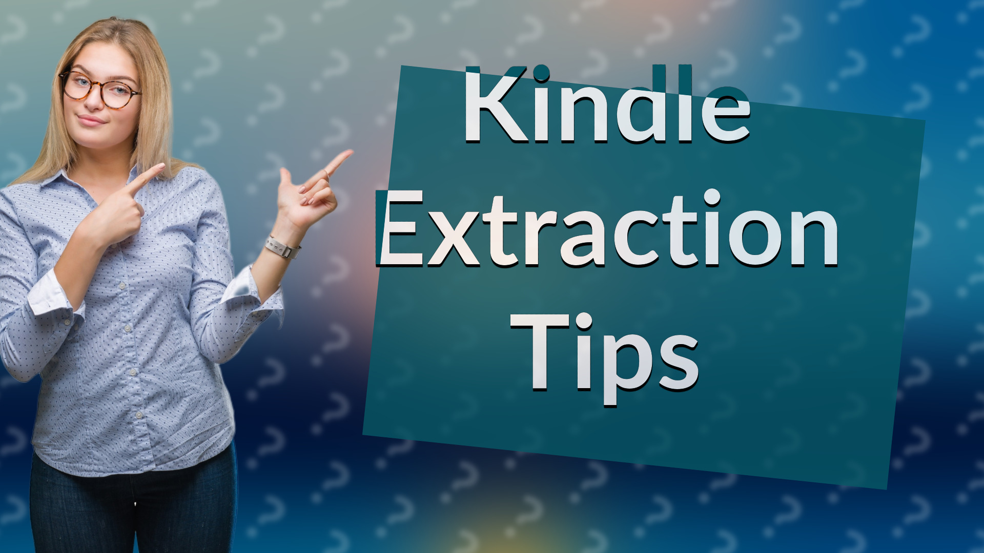 Kindle Extraction Tips
