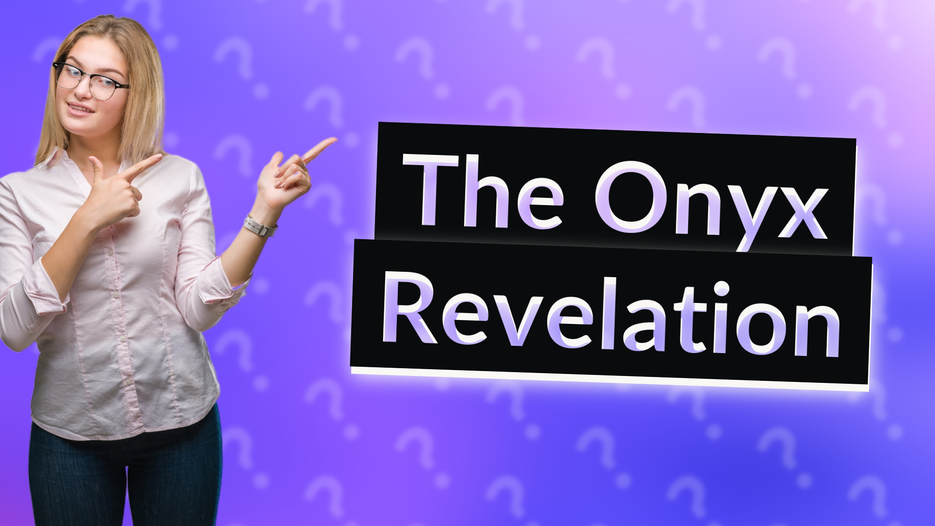 The Onyx Revelation