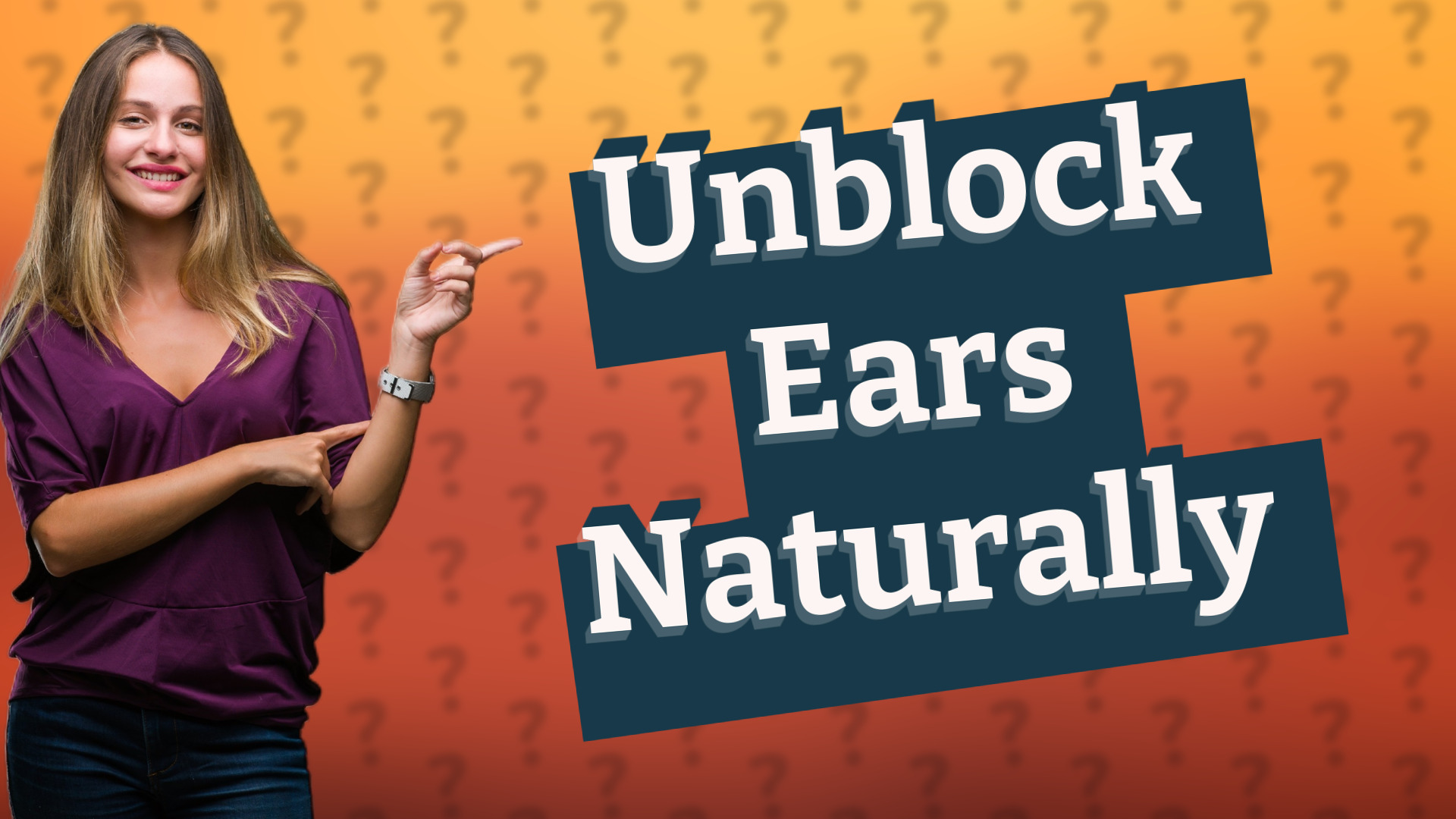 Unblock Ears Naturally