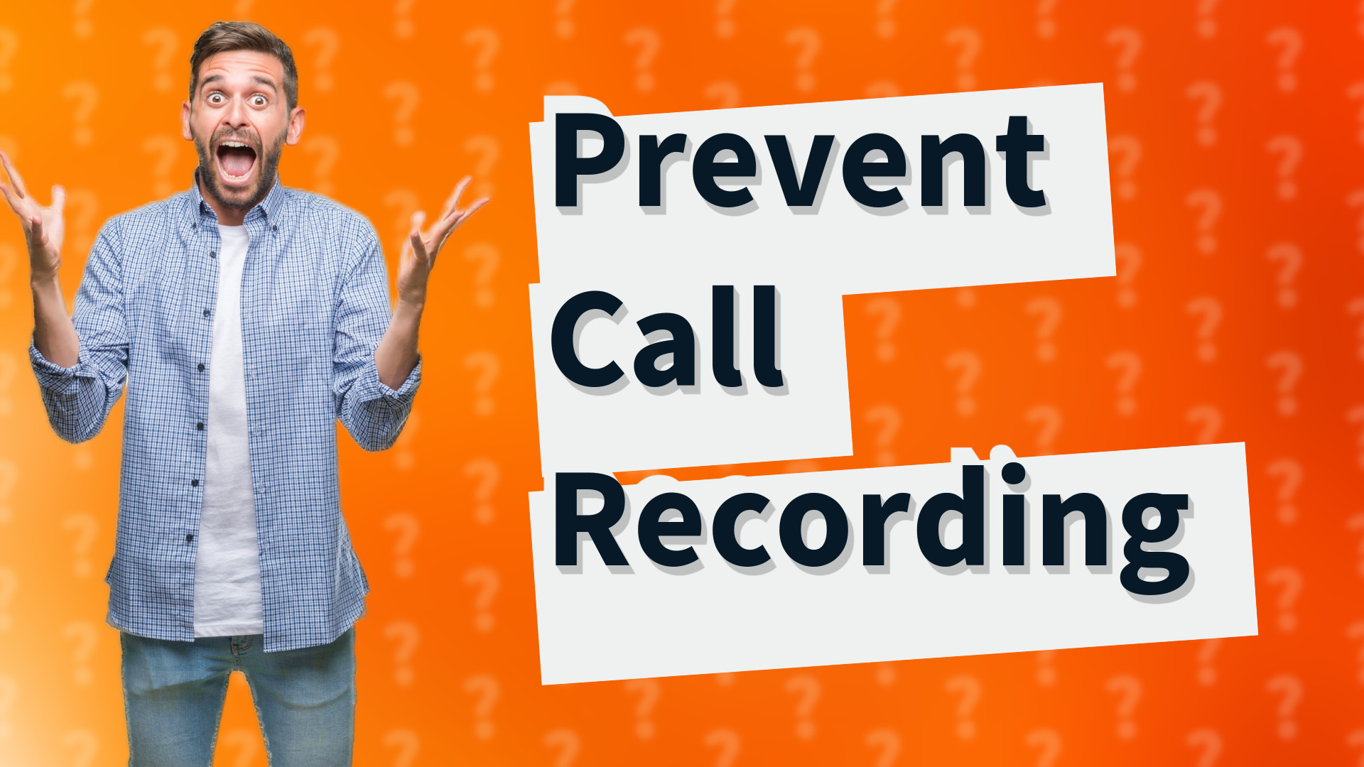 Prevent Call Recording
