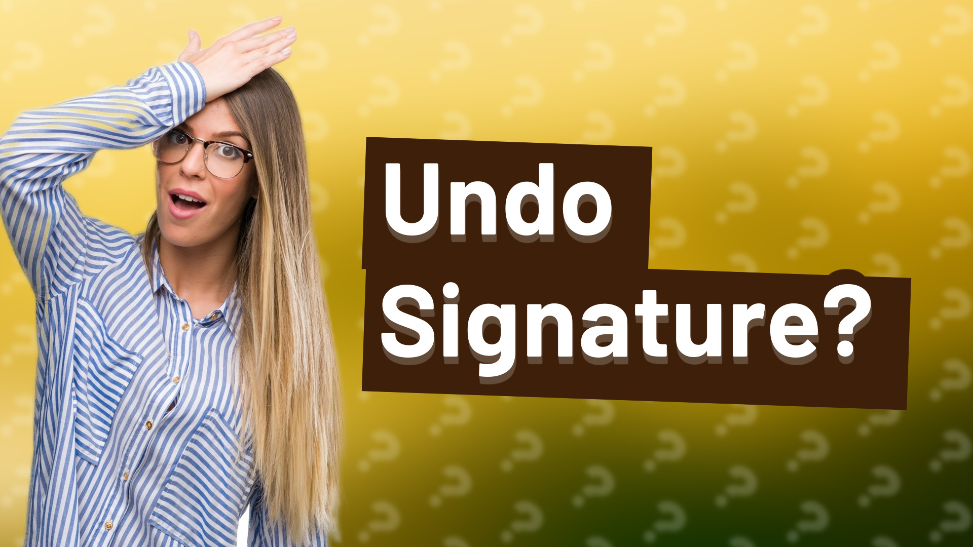 Undo Signature?