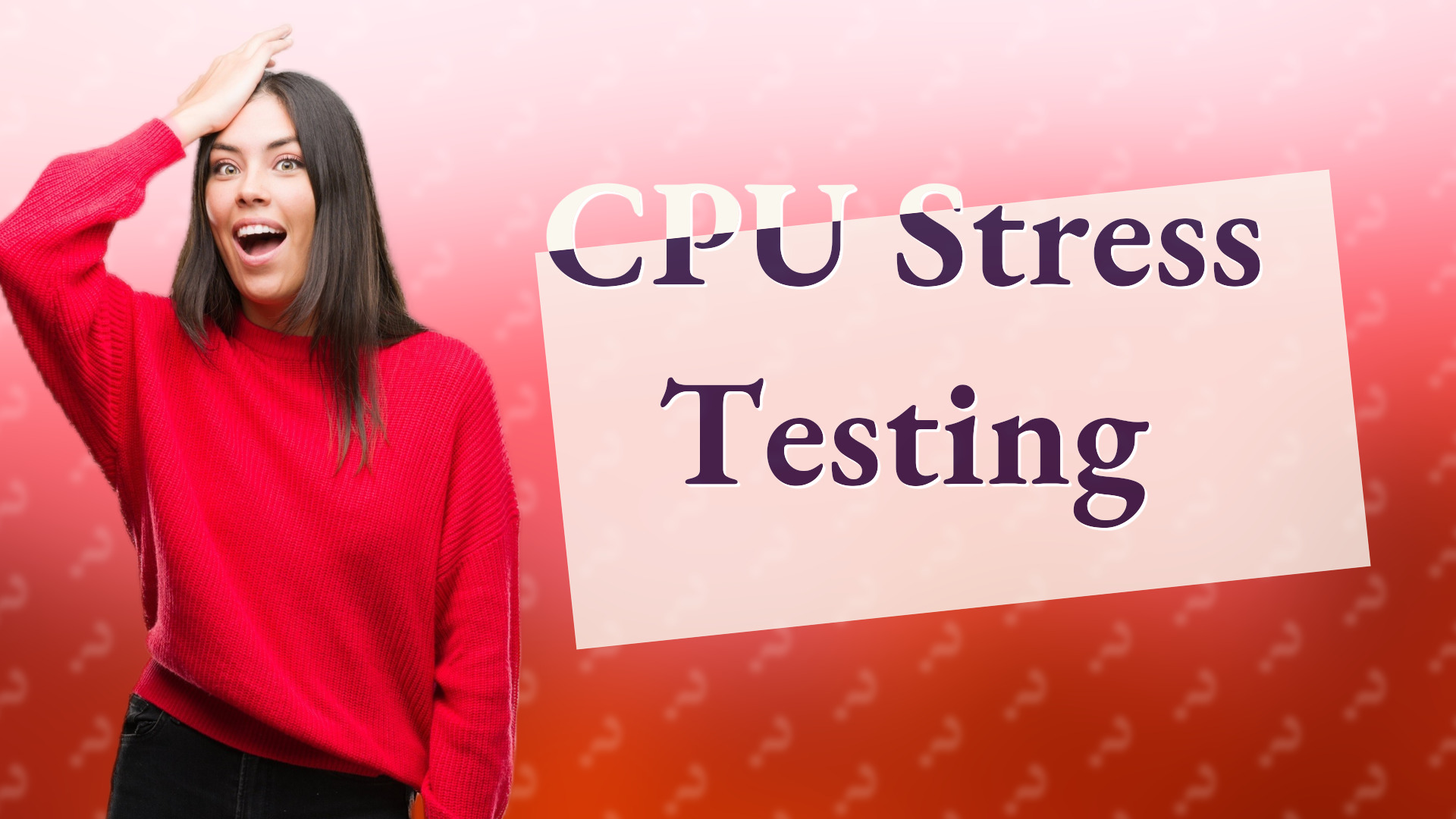 CPU Stress Testing